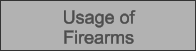 Usage of Firearms