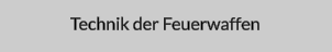 Technik der Feuerwaffen